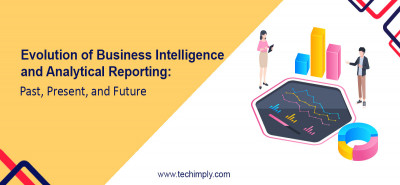 Best Evolution Of Business Intelligence And Analytical Reporting.